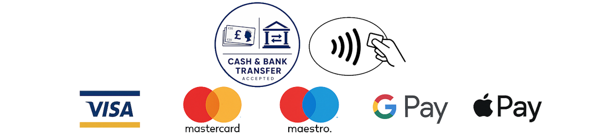 Accepted Payments: Visa, Mastercard, Maestro, Google Pay, Apple Pay, Cash & Bank Transfer